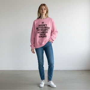 MADHAPPY rare pink sweatshirt “it doesn’t matter what you believe in” NWT LARGE